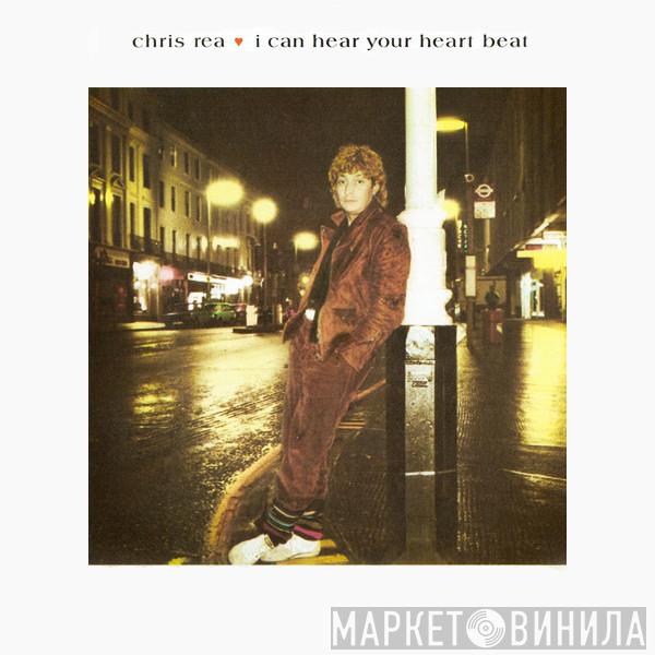Chris Rea - I Can Hear Your Heart Beat