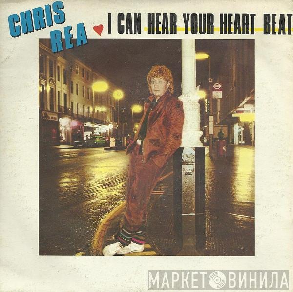  Chris Rea  - I Can Hear Your Heartbeat