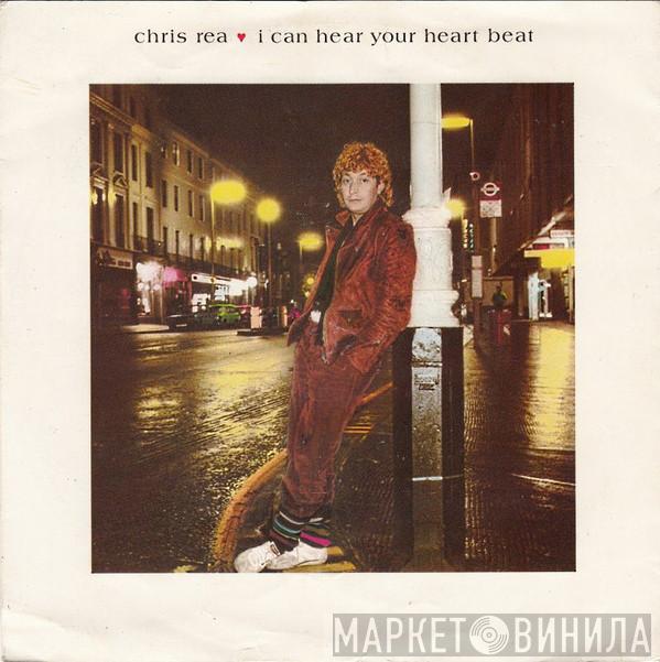  Chris Rea  - I Can Hear Your Heartbeat