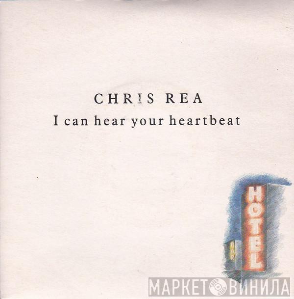 Chris Rea - I Can Hear Your Heartbeat