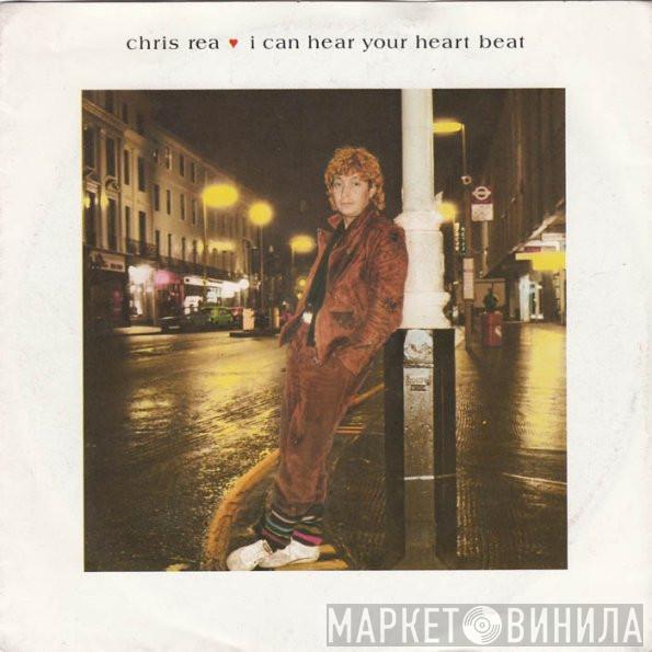  Chris Rea  - I Can Hear Your Heartbeat