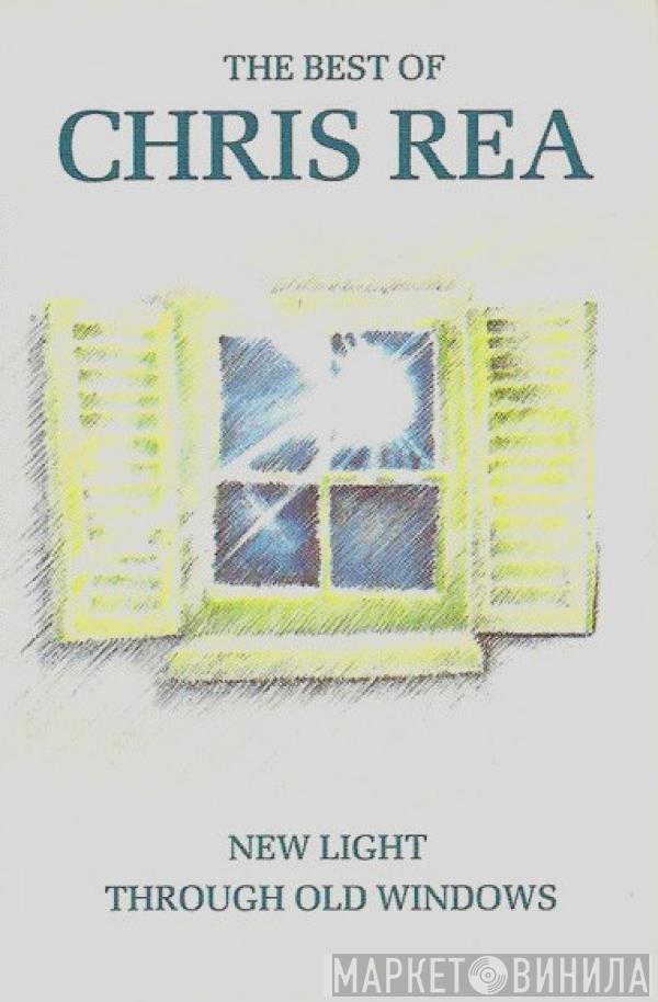 Chris Rea - New Light Through Old Windows (The Best Of Chris Rea)