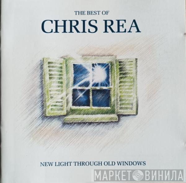  Chris Rea  - New Light Through Old Windows (The Best Of Chris Rea)