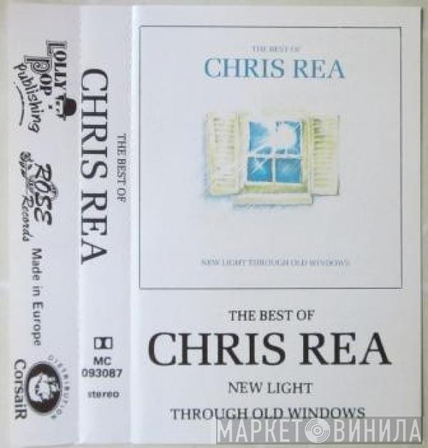  Chris Rea  - New Light Through Old Windows (The Best Of Chris Rea)