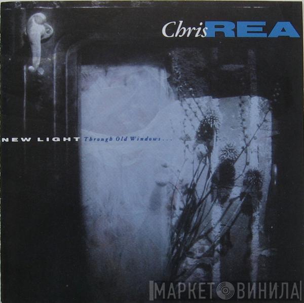  Chris Rea  - New Light Through Old Windows...