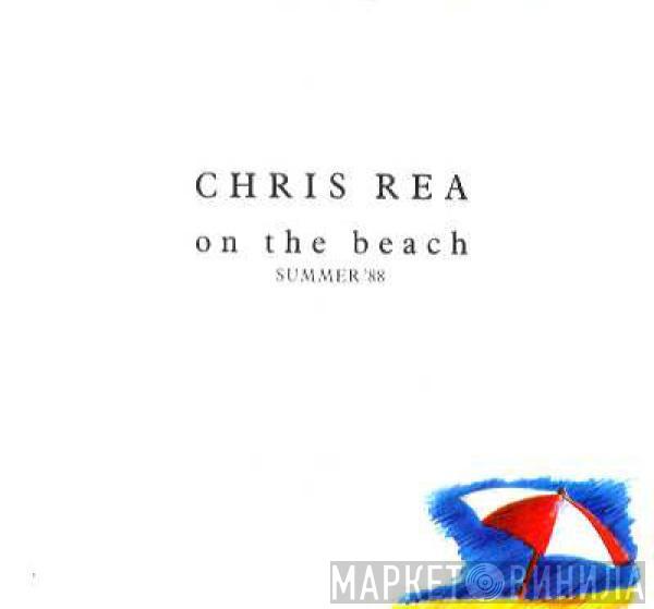 Chris Rea - On The Beach (Summer '88)