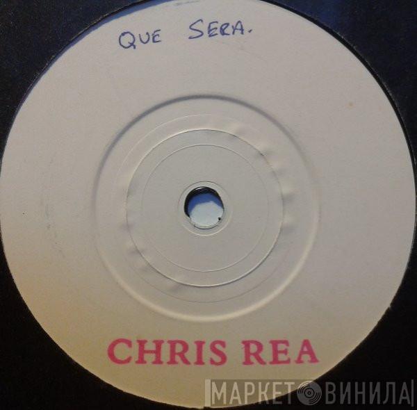 Chris Rea - Que Sera