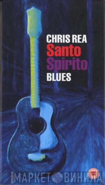 Chris Rea - Santo Spirito Blues