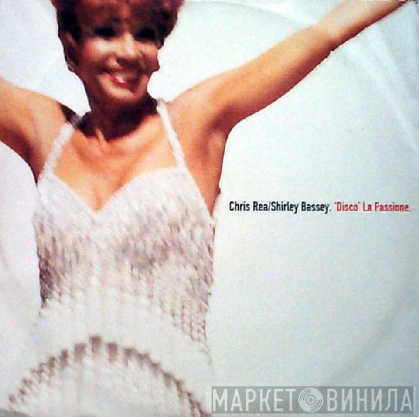 Chris Rea, Shirley Bassey - 'Disco' La Passione