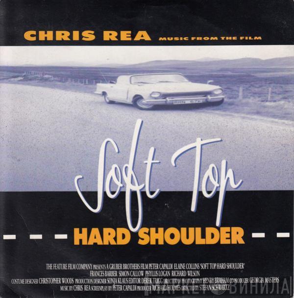 Chris Rea - Soft Top, Hard Shoulder