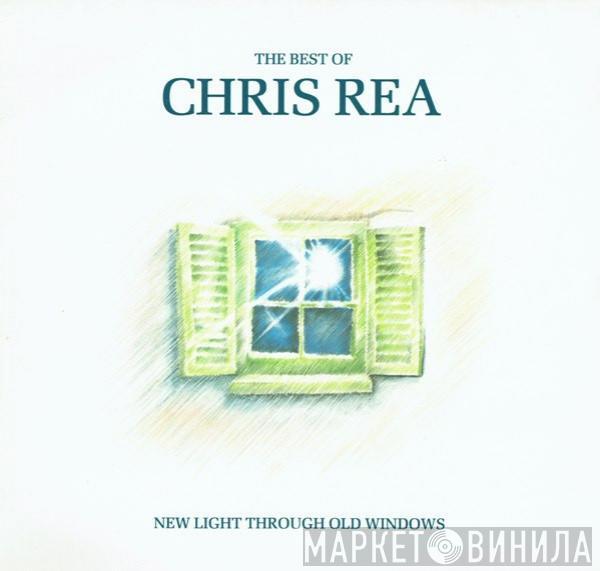  Chris Rea  - The Best Of Chris Rea - New Light Through Old Windows