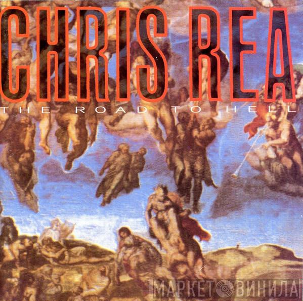  Chris Rea  - The Road To Hell