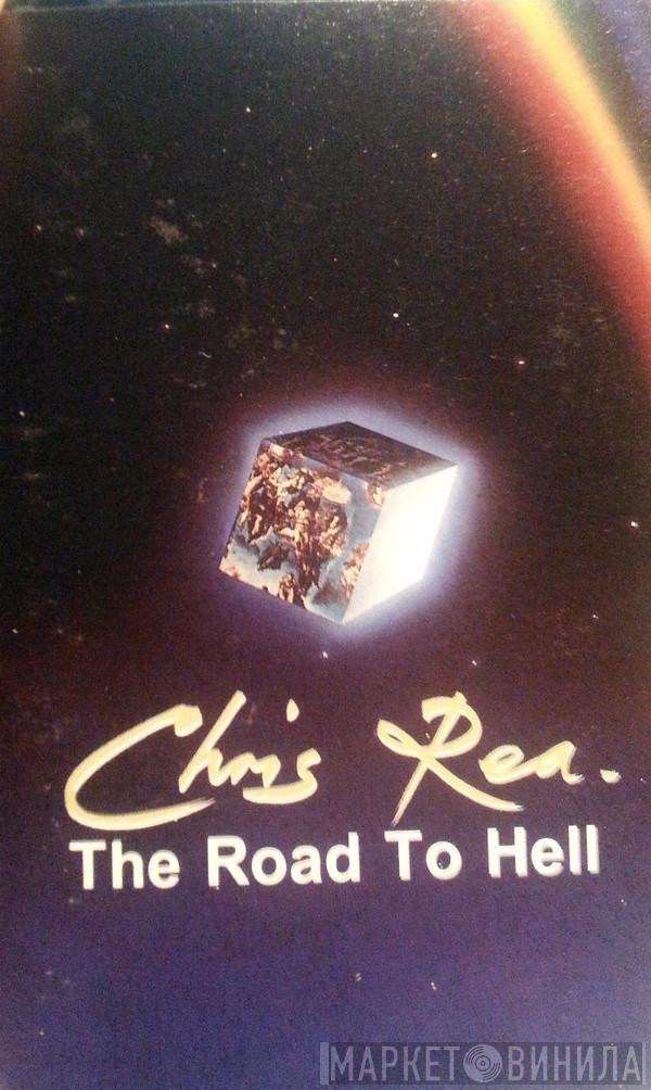  Chris Rea  - The Road To Hell