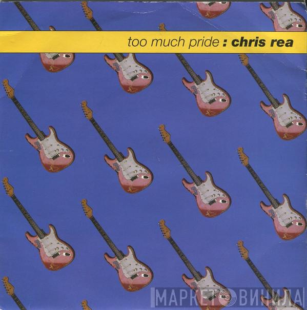  Chris Rea  - Too Much Pride