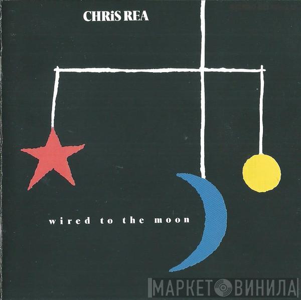  Chris Rea  - Wired To The Moon
