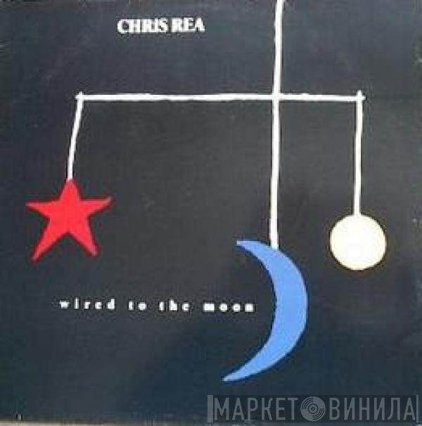  Chris Rea  - Wired To The Moon