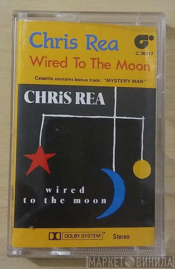  Chris Rea  - Wired To The Moon