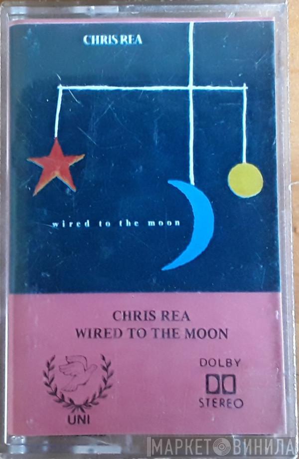  Chris Rea  - Wired To The Moon