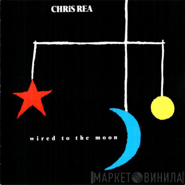  Chris Rea  - Wired To The Moon