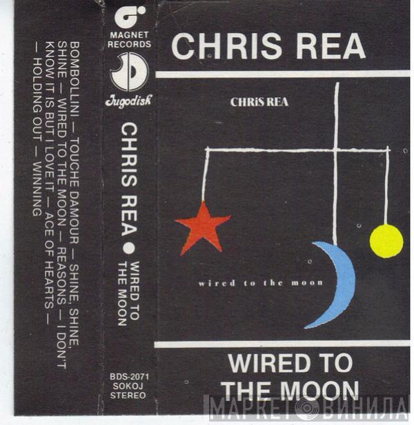  Chris Rea  - Wired To The Moon