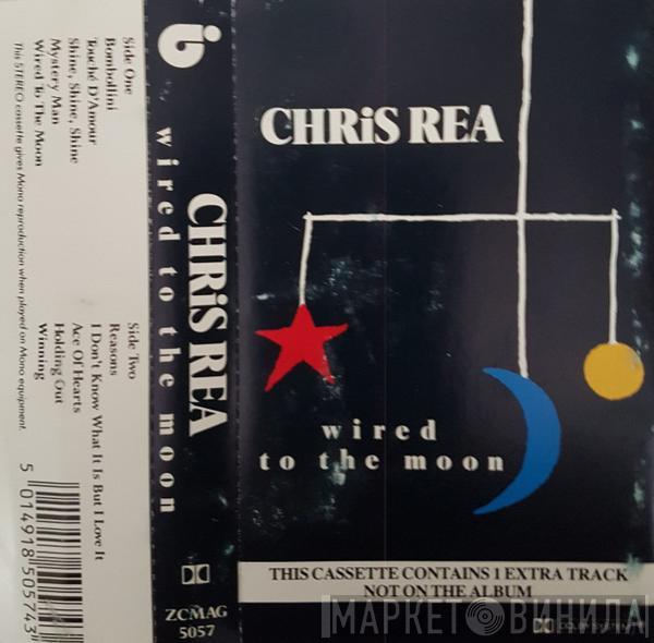  Chris Rea  - Wired To The Moon