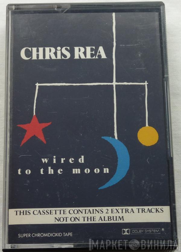  Chris Rea  - Wired To The Moon