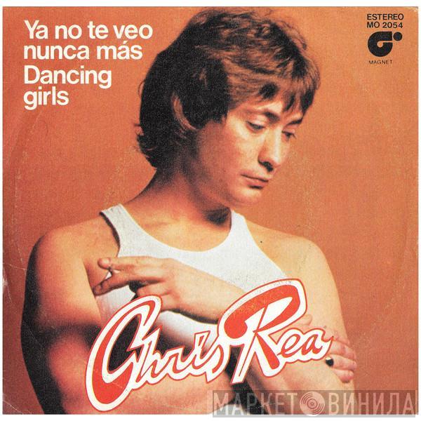 Chris Rea - Ya No Te Veo Nunca Más / Dancing Girls