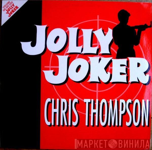 Chris Thompson - Jolly Joker