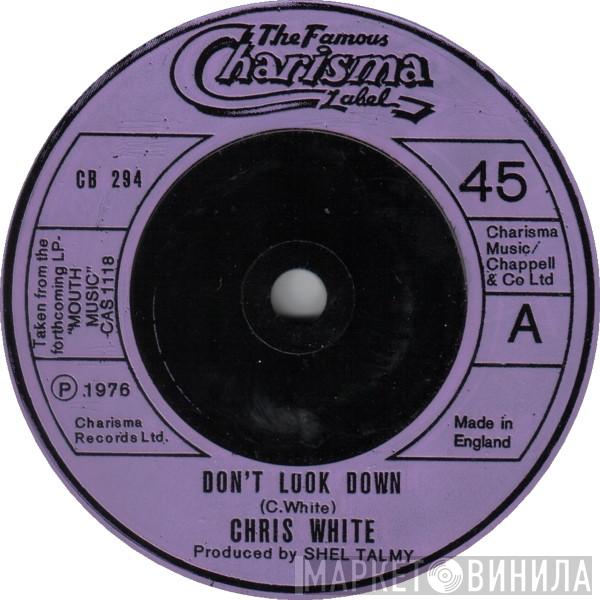 Chris White  - Don't Look Down