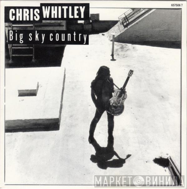 Chris Whitley - Big Sky Country