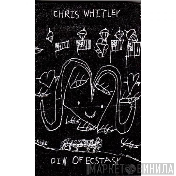  Chris Whitley  - Din Of Ecstasy