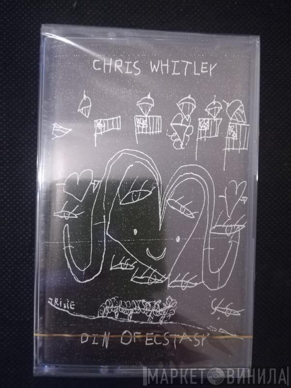  Chris Whitley  - Din Of Ecstasy