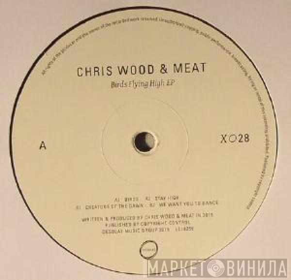 Chris Wood & Meat - Birds Flying High EP