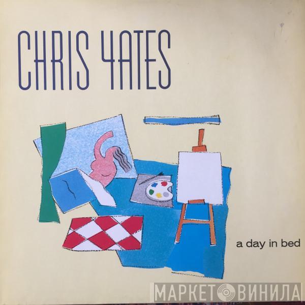 Chris Yates  - A Day In Bed