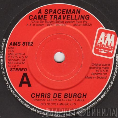 Chris de Burgh - A Spaceman Came Travelling
