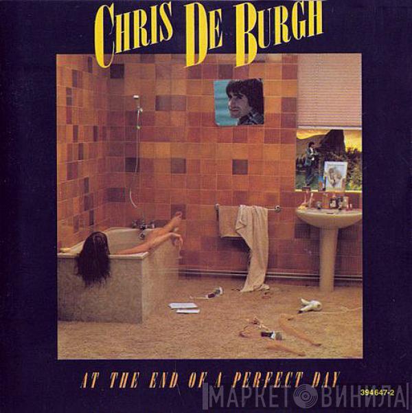  Chris de Burgh  - At The End Of A Perfect Day