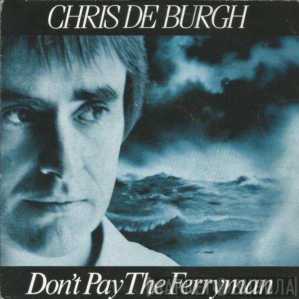 Chris de Burgh - Don't Pay The Ferryman