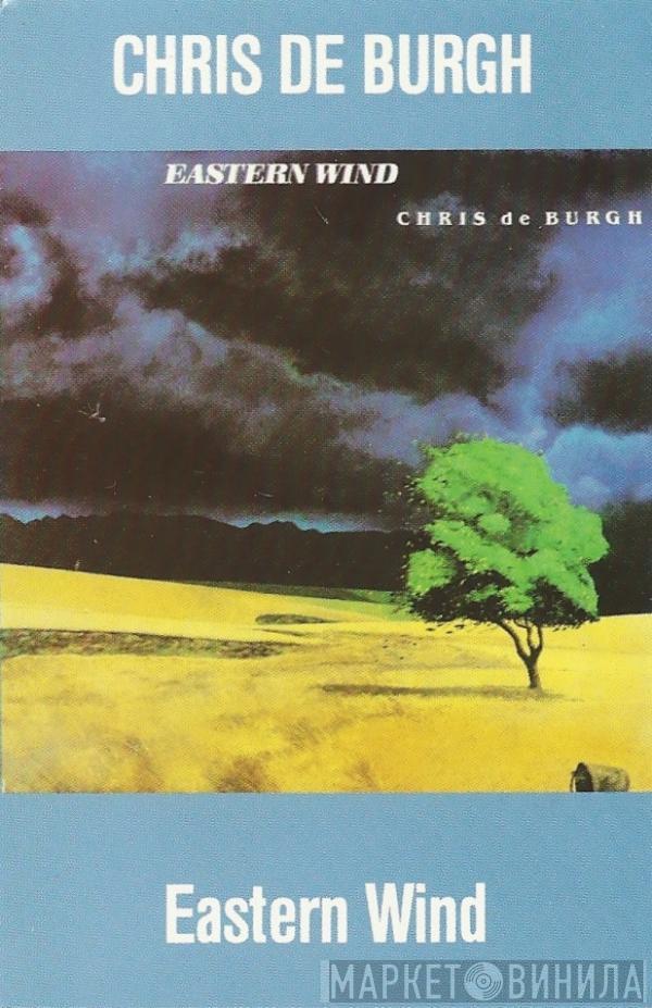  Chris de Burgh  - Eastern Wind