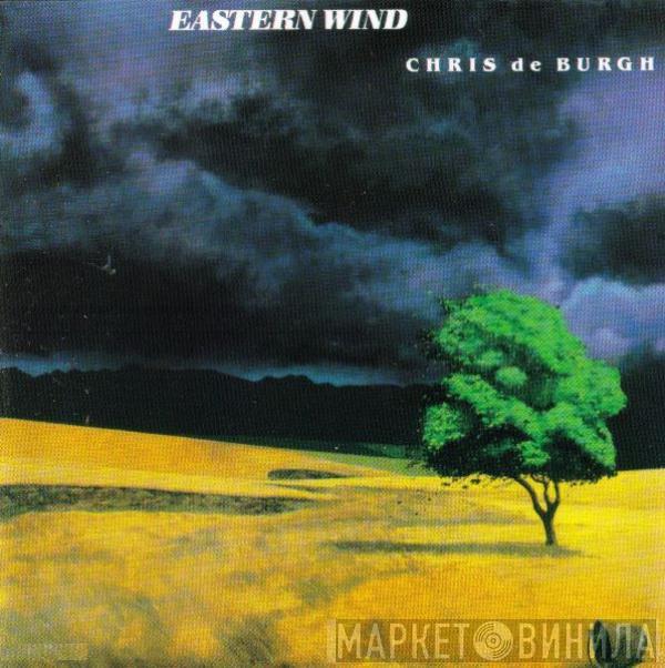  Chris de Burgh  - Eastern Wind