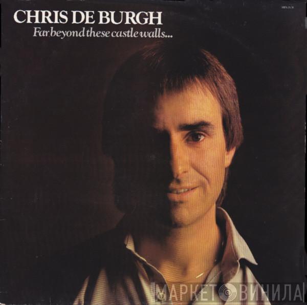 Chris de Burgh - Far Beyond These Castle Walls