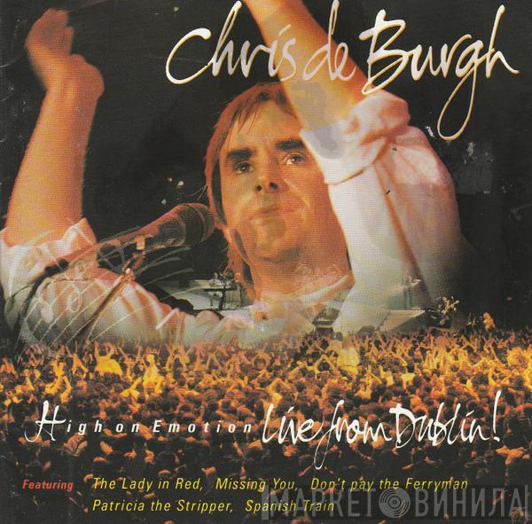 Chris de Burgh - High On Emotion - Live From Dublin!