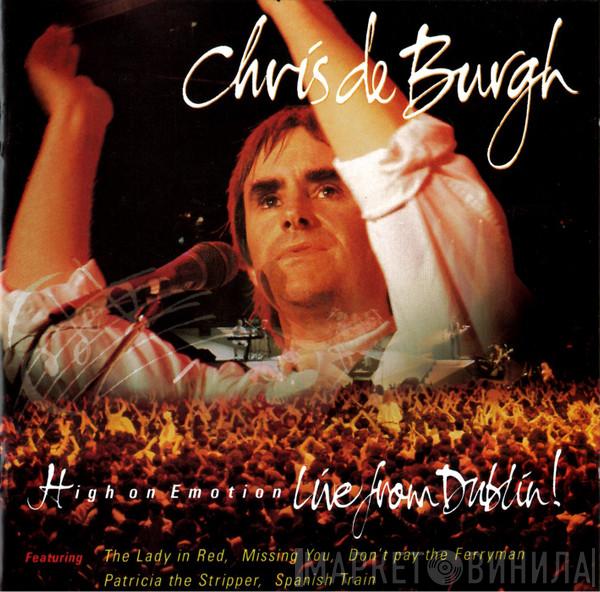 Chris de Burgh - High On Emotion - Live From Dublin!