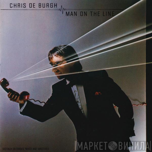  Chris de Burgh  - Man On The Line