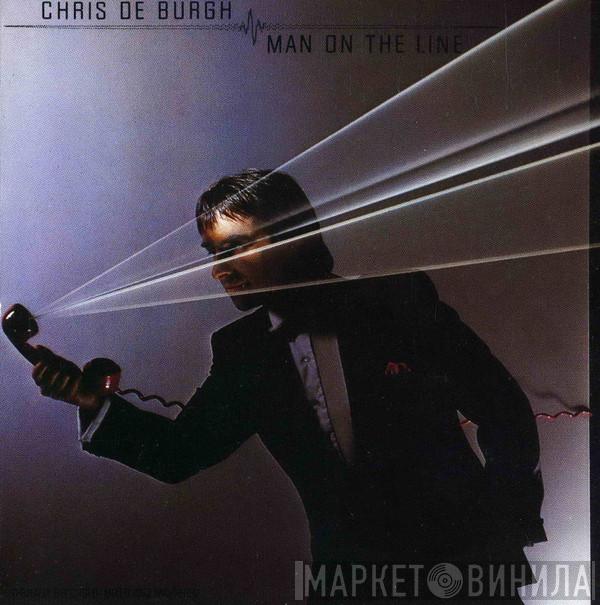  Chris de Burgh  - Man On The Line