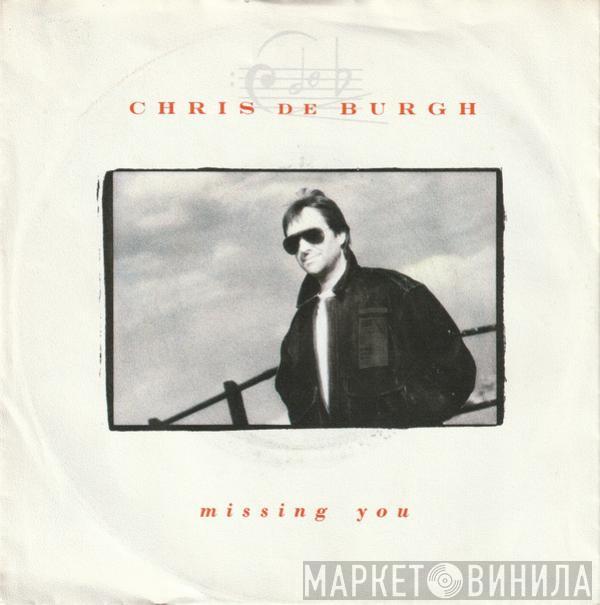  Chris de Burgh  - Missing You