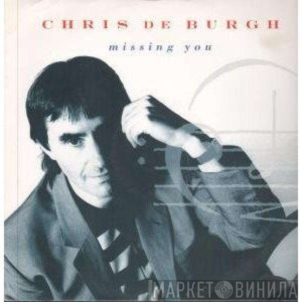 Chris de Burgh - Missing You