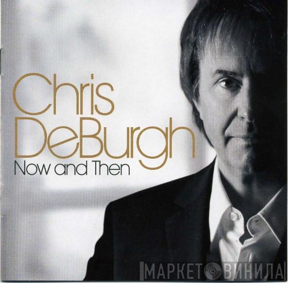 Chris de Burgh - Now And Then