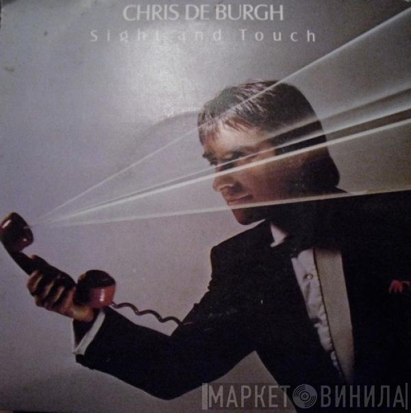 Chris de Burgh - Sight And Touch