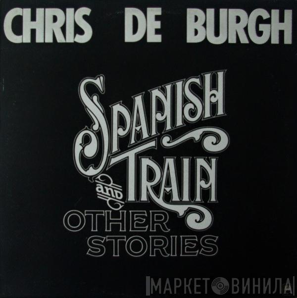  Chris de Burgh  - Spanish Train And Other Stories