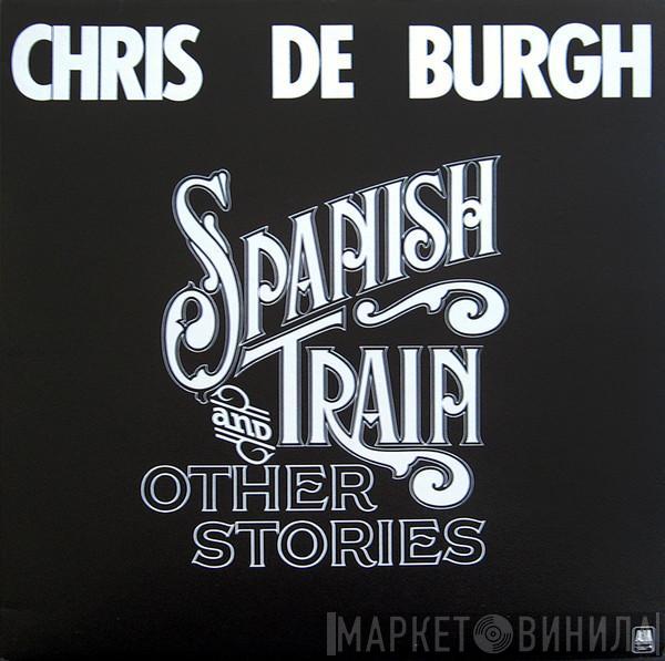 Chris de Burgh - Spanish Train And Other Stories